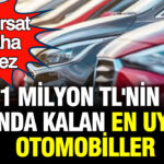 1-milyon-tlnin-altinda-kalan-alinabilecek-en-uygun-otomobiller-boyle-firsat-bir-daha-gelmez-nEWuekEb
