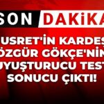 son-dakika-nusretin-kardesi-ozgur-gokcenin-uyusturucu-test-sonucu-cikti-HaCkeIMq