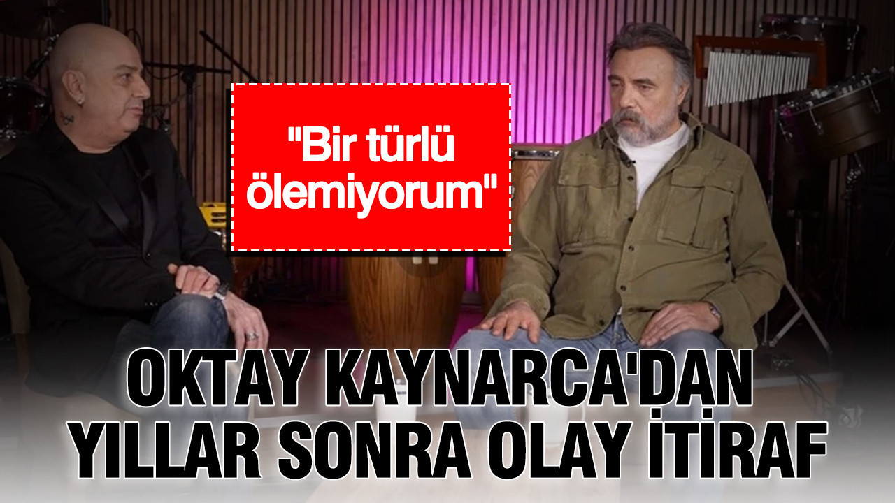 Oktay kaynarcadan yillar sonra olay itiraf bir turlu olemiyorum aEdgUqGV