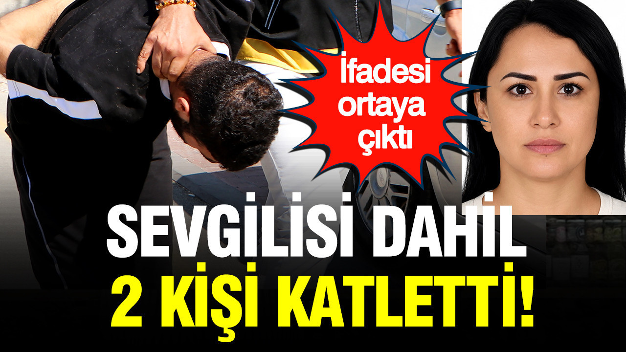 Sevgilisi dahil 2 kişiyi katletti: İfadesi ortaya çıktı Sevgilisi dahil 2 kisiyi katletti ifadesi ortaya cikti RGJ9NzYz
